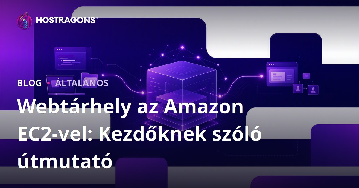 Webtárhely az Amazon EC2-vel: Kezdőknek szóló útmutató