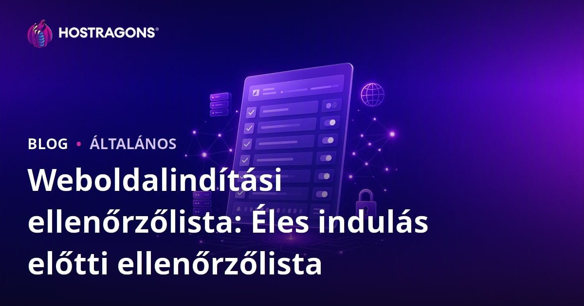Weboldalindítási ellenőrzőlista: Éles indulás előtti ellenőrzőlista
