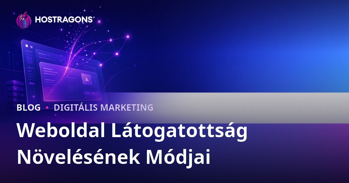 Weboldal Látogatottság Növelése: Szerves Forgalom Szerzése Lépésről Lépésre