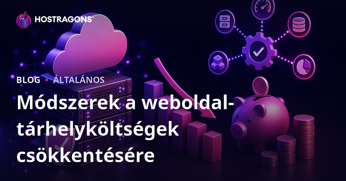 Módszerek a weboldal-tárhelyköltségek csökkentésére