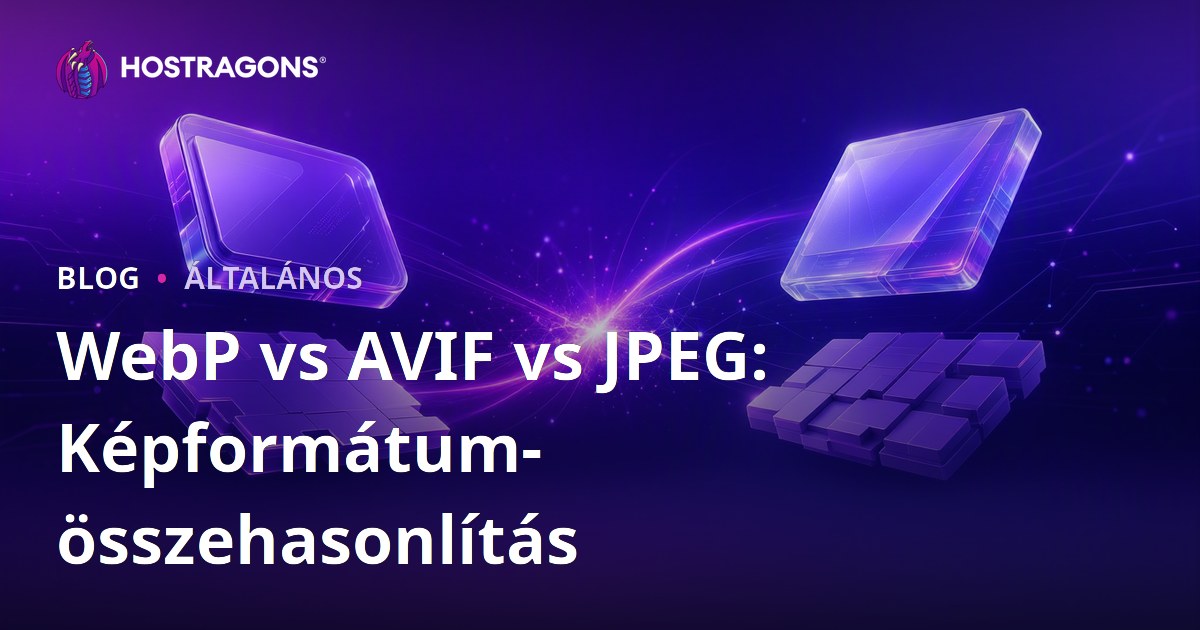WebP vs AVIF vs JPEG: Képformátum-összehasonlítás