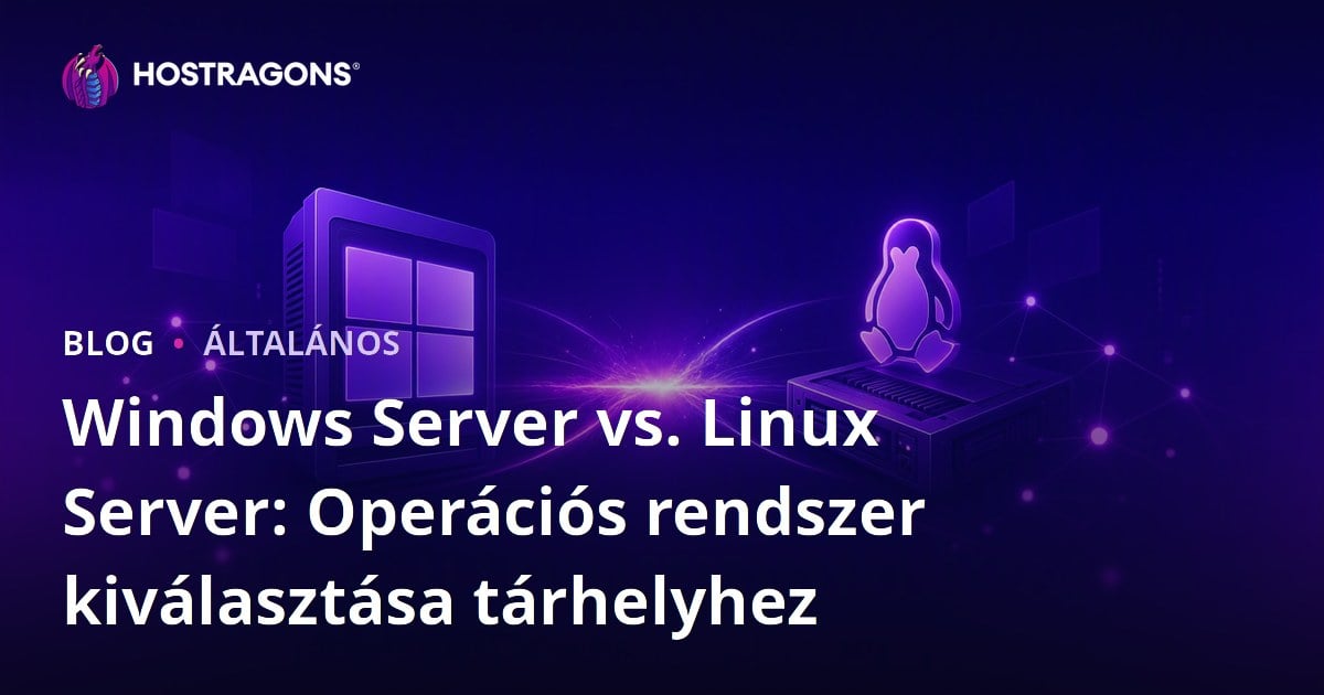 Windows Server vs. Linux Server: Operációs rendszer kiválasztása tárhelyhez