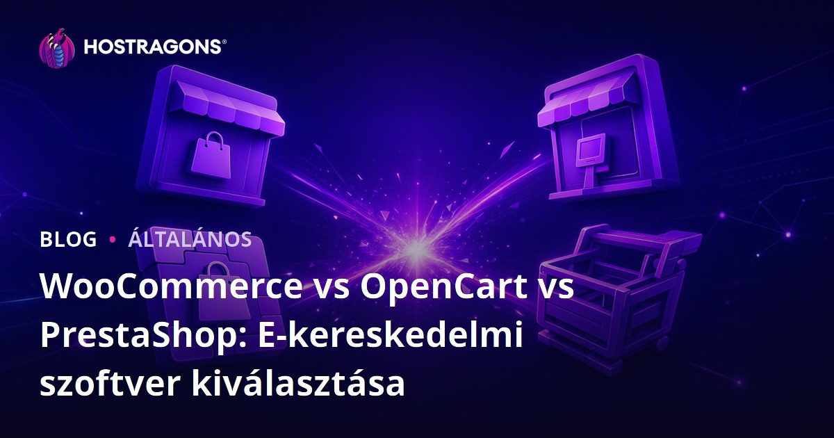 WooCommerce vs OpenCart vs PrestaShop: E-kereskedelmi szoftver kiválasztása