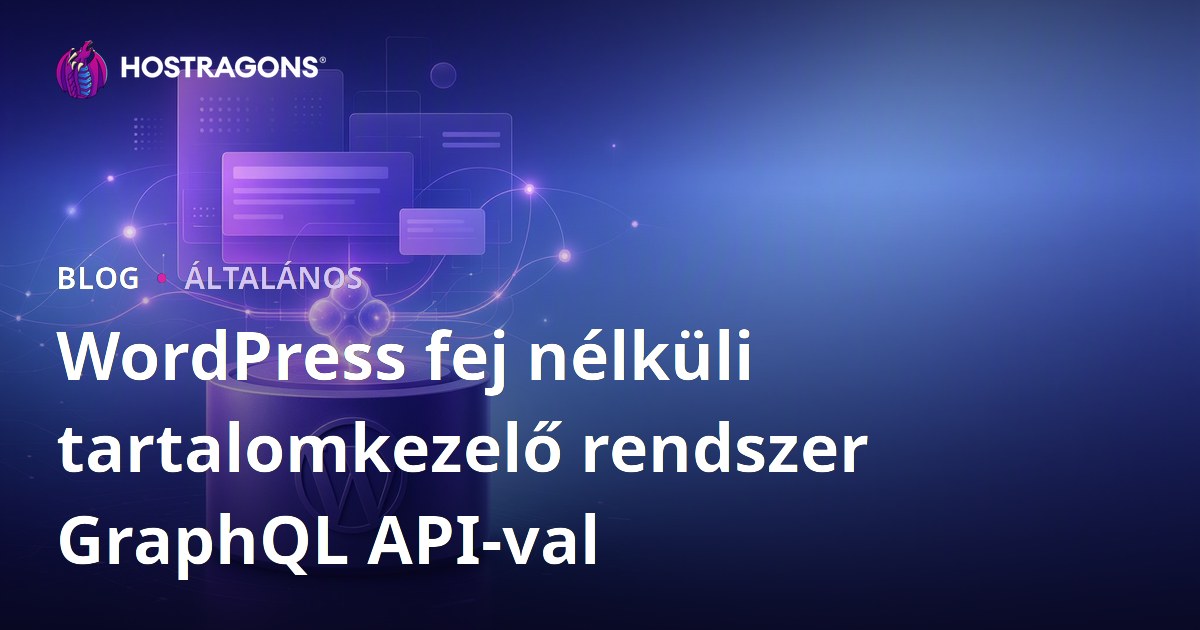 WordPress fej nélküli tartalomkezelő rendszer GraphQL API-val