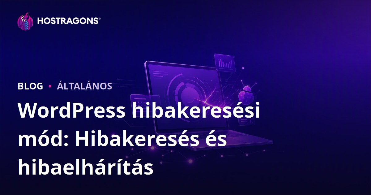 WordPress hibakeresési mód: Hibakeresés és hibaelhárítás