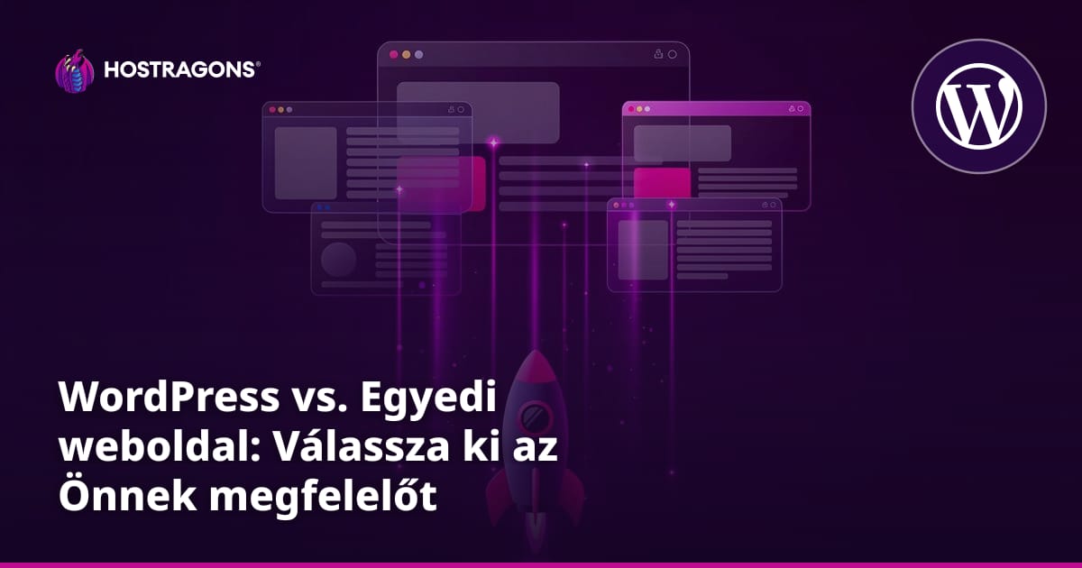 WordPress vs. Egyedi weboldal: Válassza ki az Önnek megfelelőt