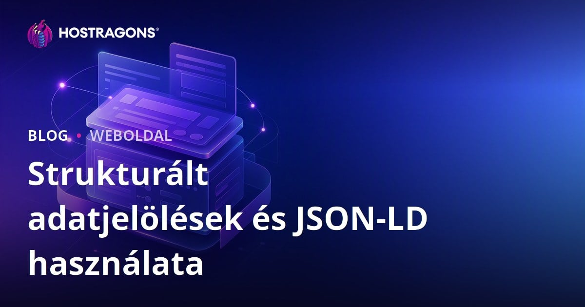Strukturált adatjelölések és JSON-LD használata