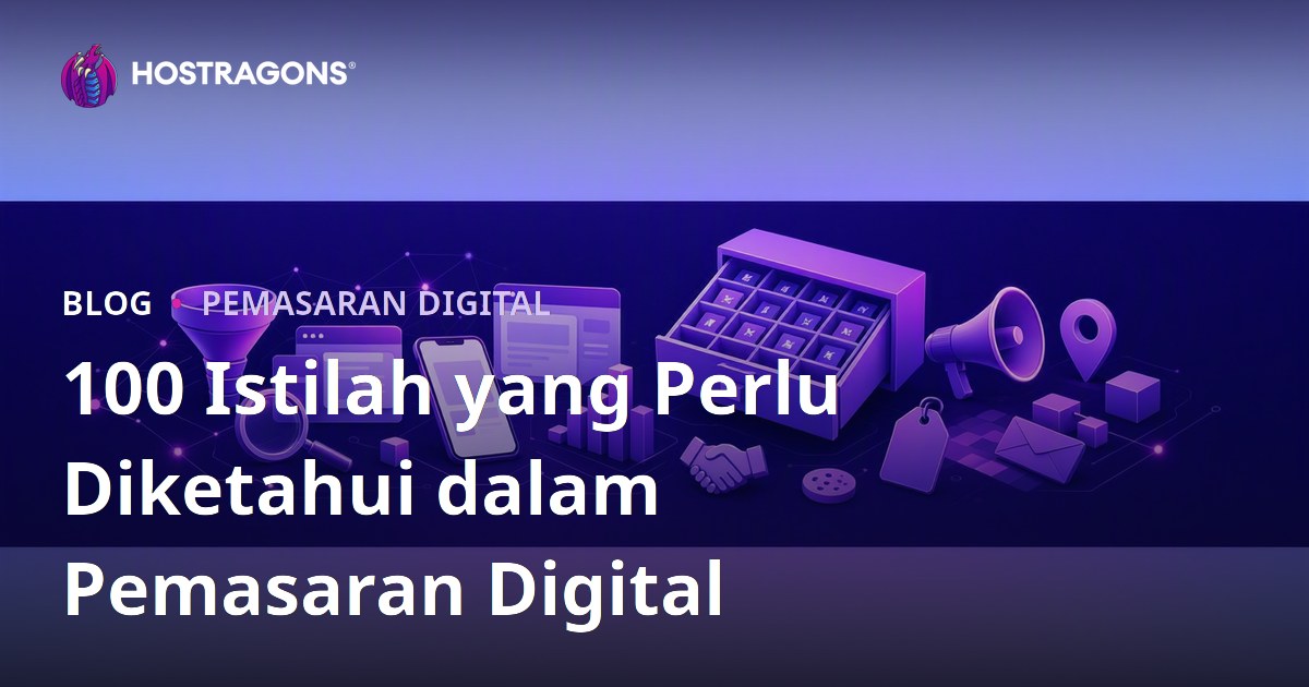 100 Istilah yang Perlu Diketahui dalam Pemasaran Digital