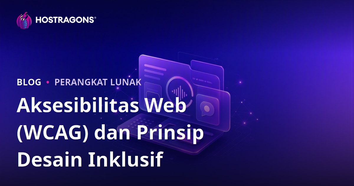 Aksesibilitas Web (WCAG) dan Prinsip Desain Inklusif