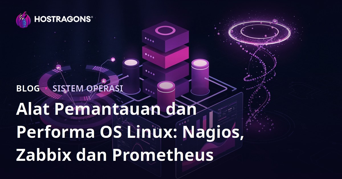 Alat Pemantauan dan Performa OS Linux: Nagios, Zabbix dan Prometheus