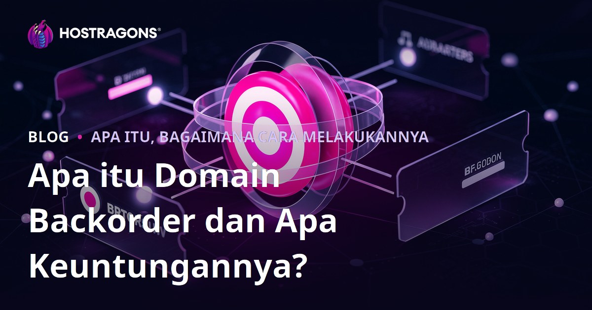 Apa itu Domain Backorder dan Apa Keuntungannya?