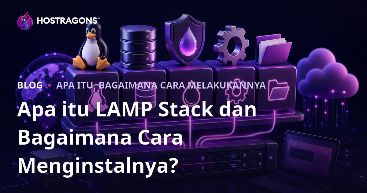 Apa itu LAMP Stack dan Bagaimana Cara Menginstalnya?