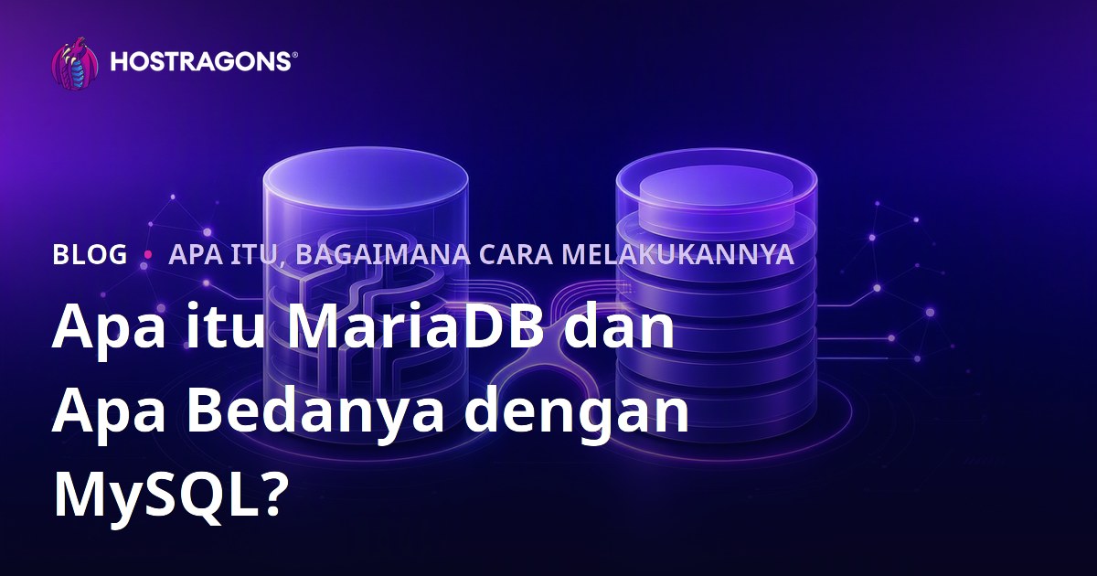 Apa itu MariaDB dan Apa Bedanya dengan MySQL?