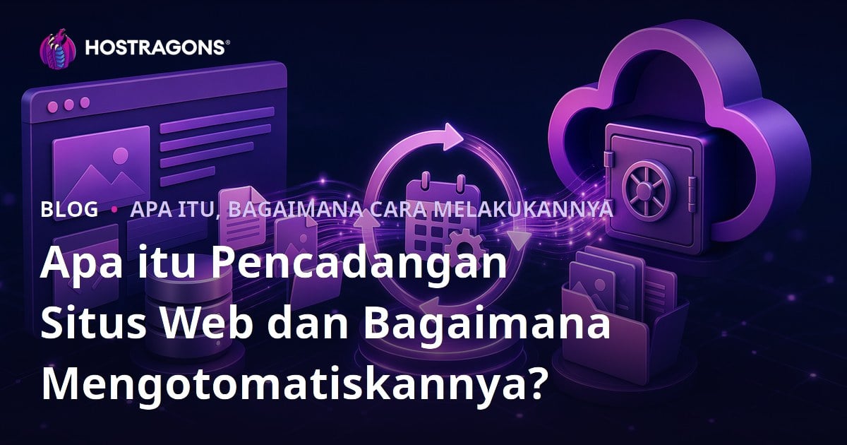 Apa itu Pencadangan Situs Web dan Bagaimana Mengotomatiskannya?