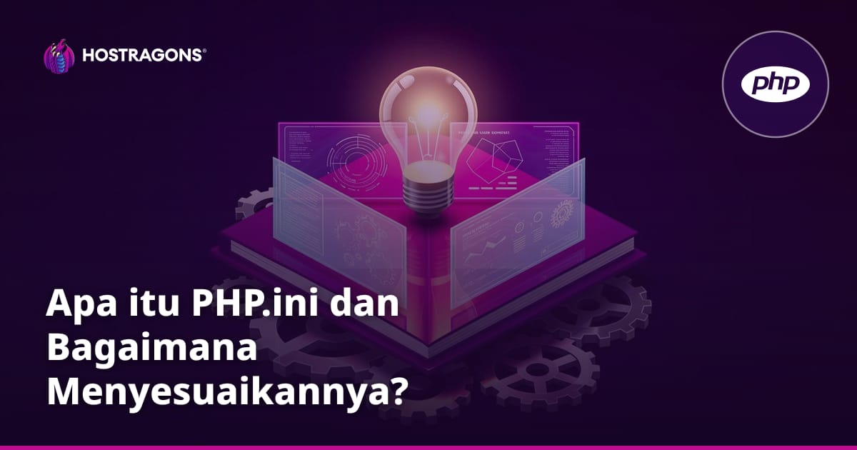 Apa itu PHP.ini dan Bagaimana Menyesuaikannya?