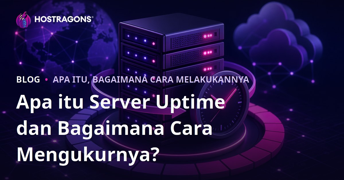 Apa itu Server Uptime dan Bagaimana Cara Mengukurnya?
