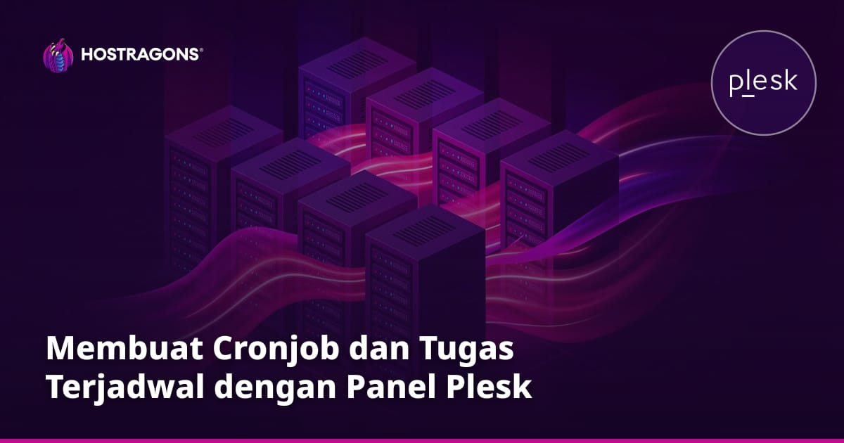 Membuat Cronjob dan Tugas Terjadwal dengan Panel Plesk