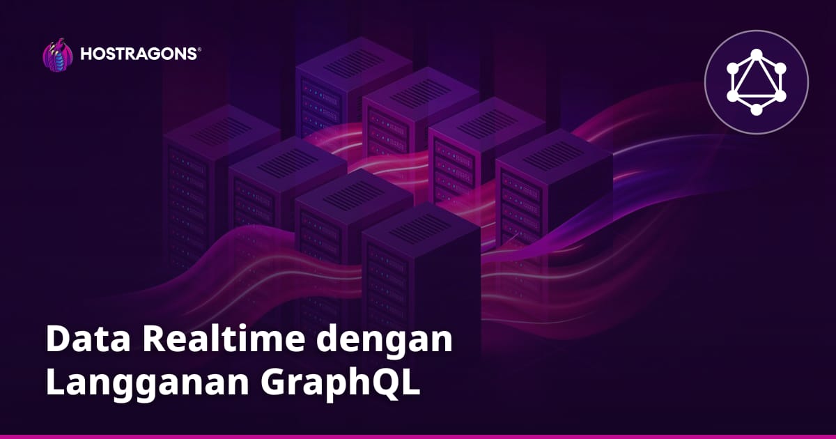 Data Realtime dengan Langganan GraphQL