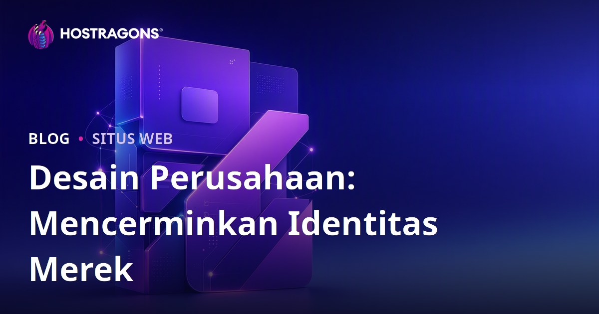 Desain Perusahaan: Mencerminkan Identitas Merek