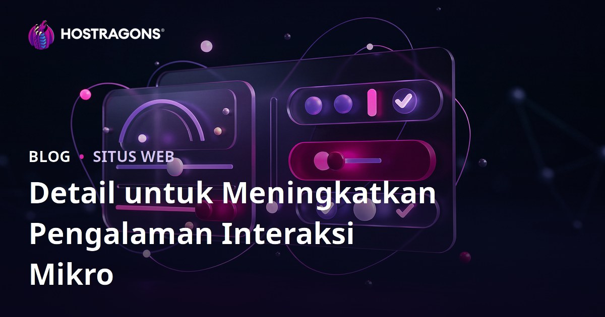 Detail untuk Meningkatkan Pengalaman Interaksi Mikro