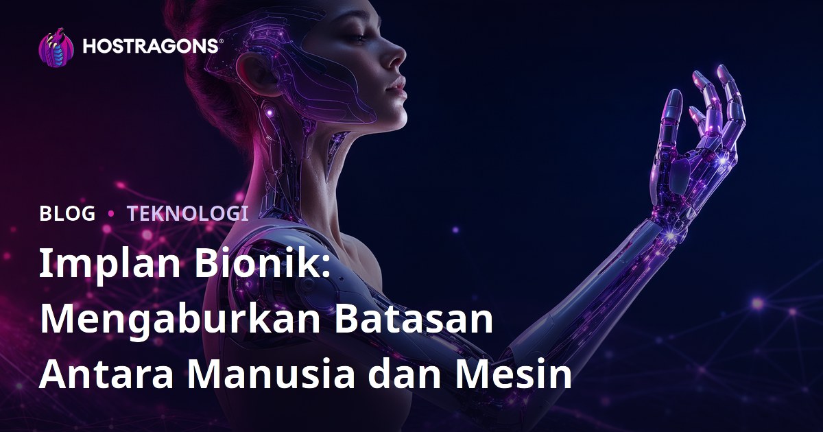 Implan Bionik: Mengaburkan Batasan Antara Manusia dan Mesin