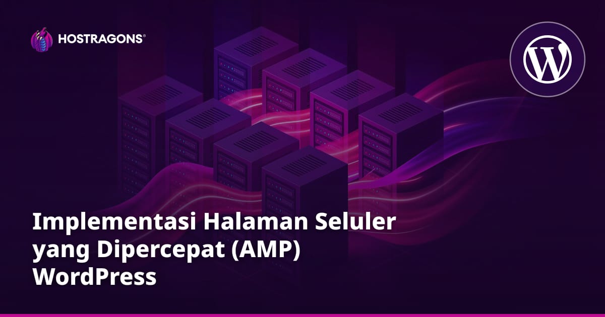 Implementasi Halaman Seluler yang Dipercepat (AMP) WordPress