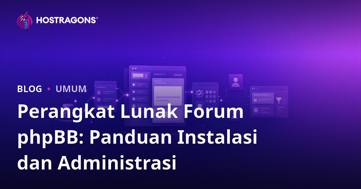 Perangkat Lunak Forum phpBB: Panduan Instalasi dan Administrasi