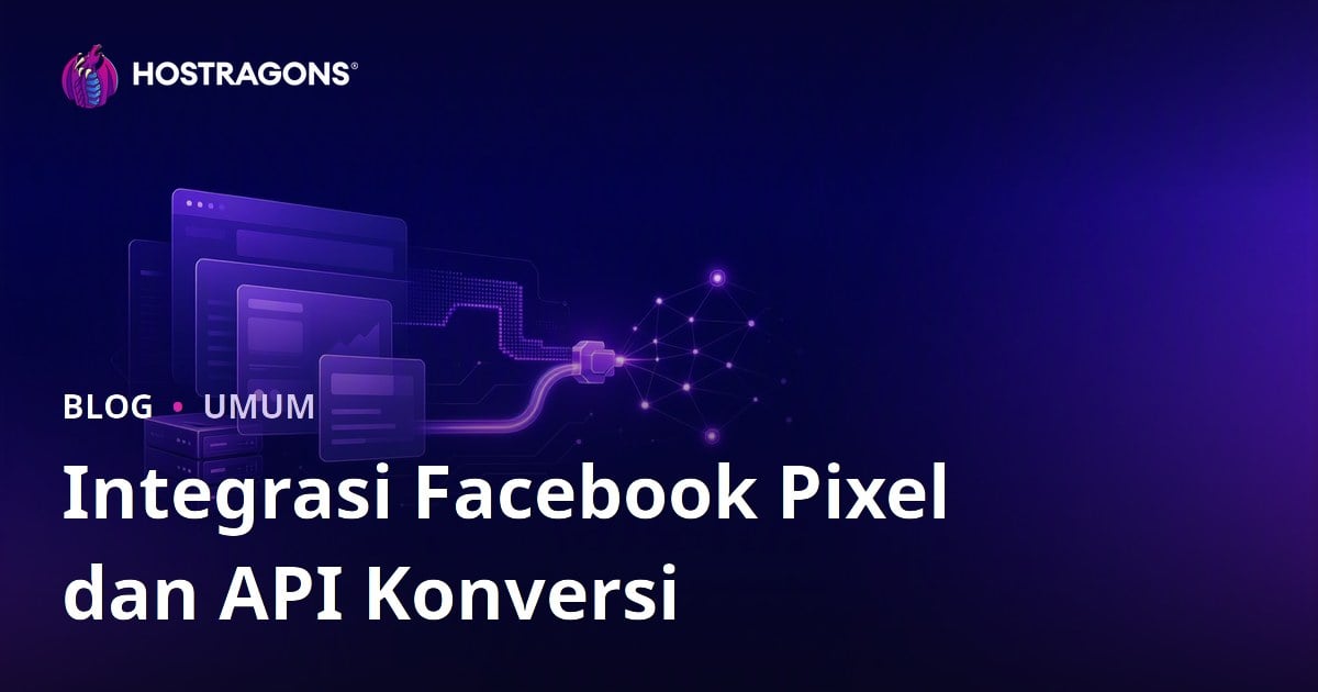 Integrasi Facebook Pixel dan API Konversi