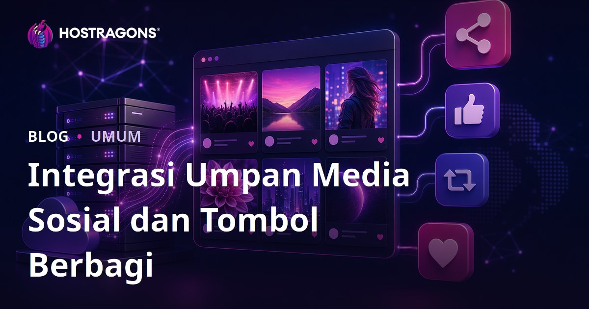 Integrasi Umpan Media Sosial dan Tombol Berbagi