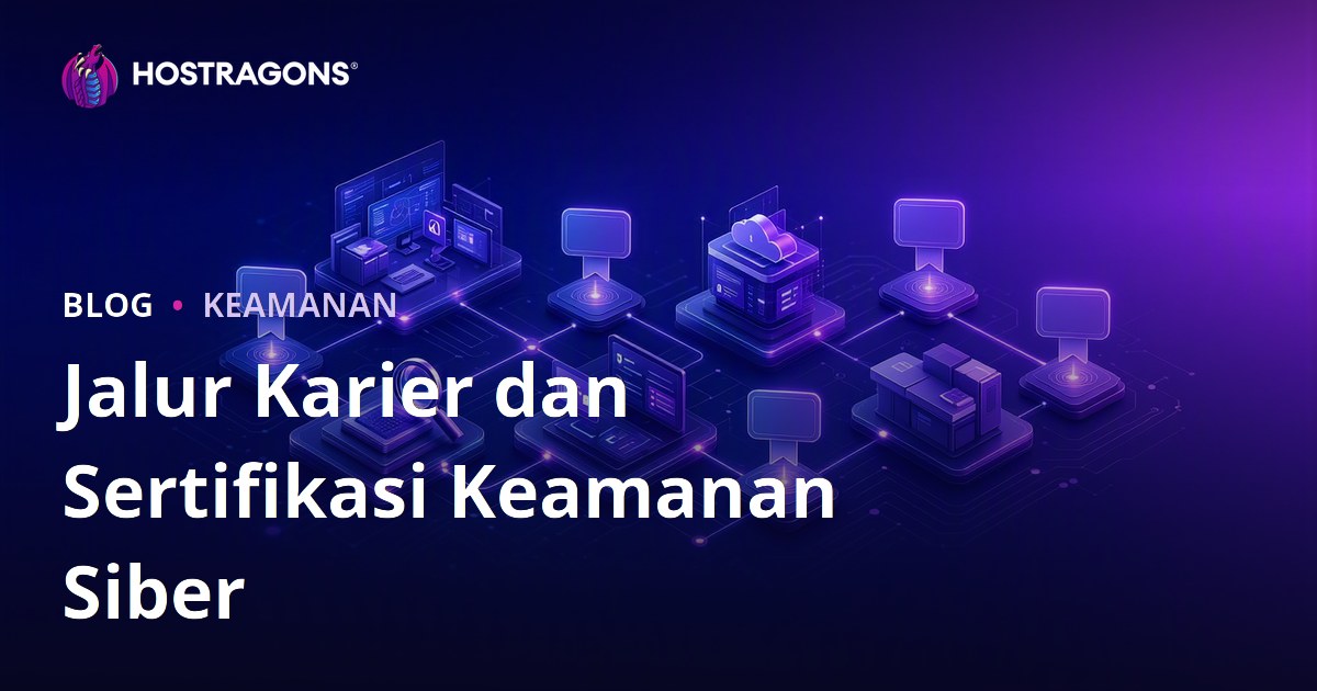 Jalur Karier dan Sertifikasi Keamanan Siber