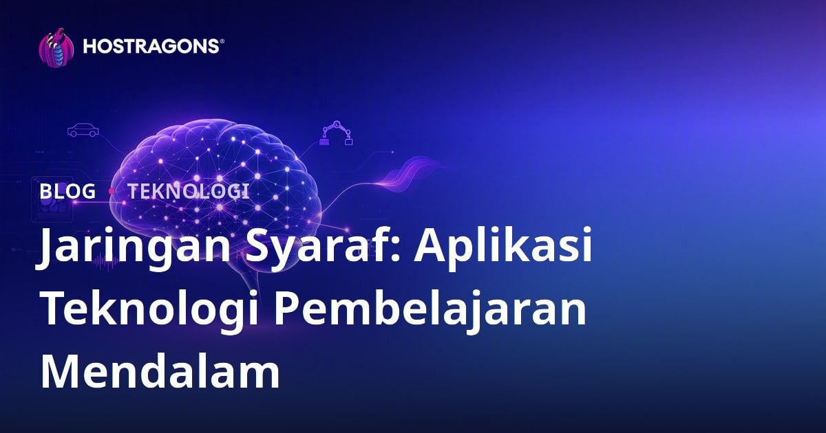 Jaringan Syaraf: Aplikasi Teknologi Pembelajaran Mendalam
