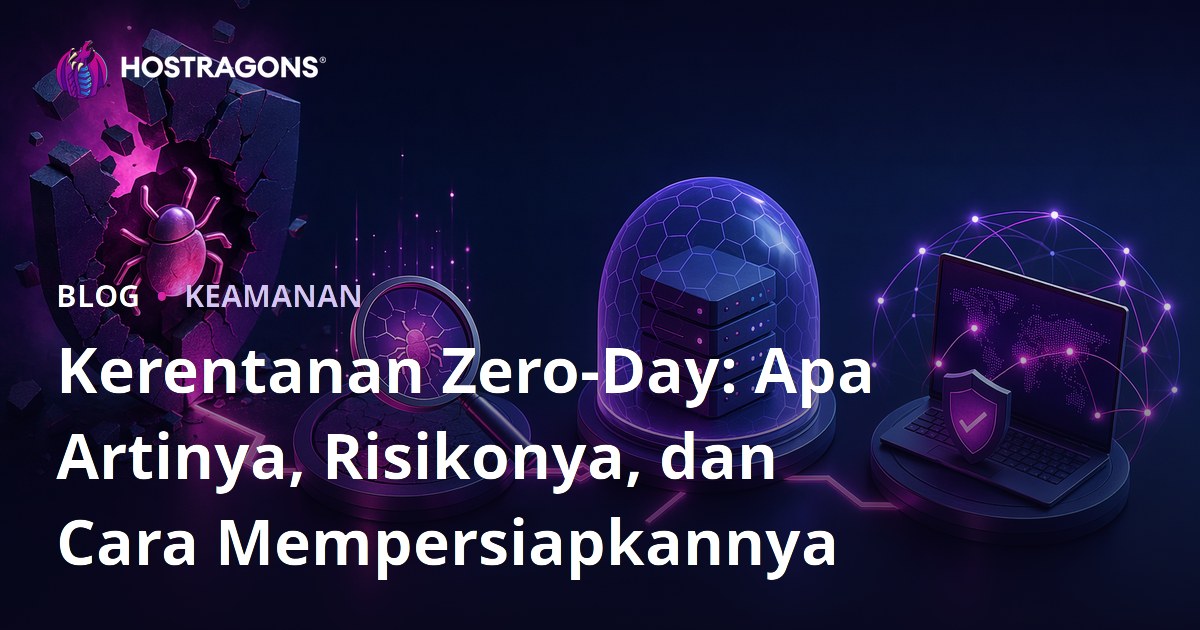 Kerentanan Zero-Day: Apa Artinya, Risikonya, dan Cara Mempersiapkannya