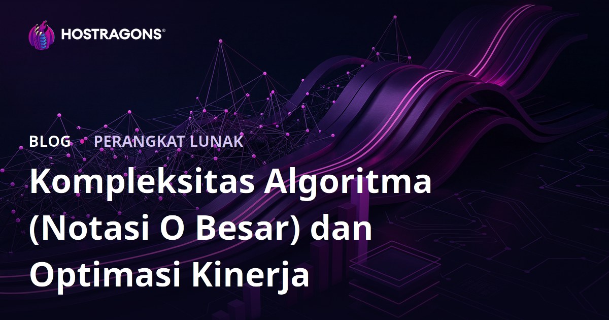 Kompleksitas Algoritma (Notasi O Besar) dan Optimasi Kinerja