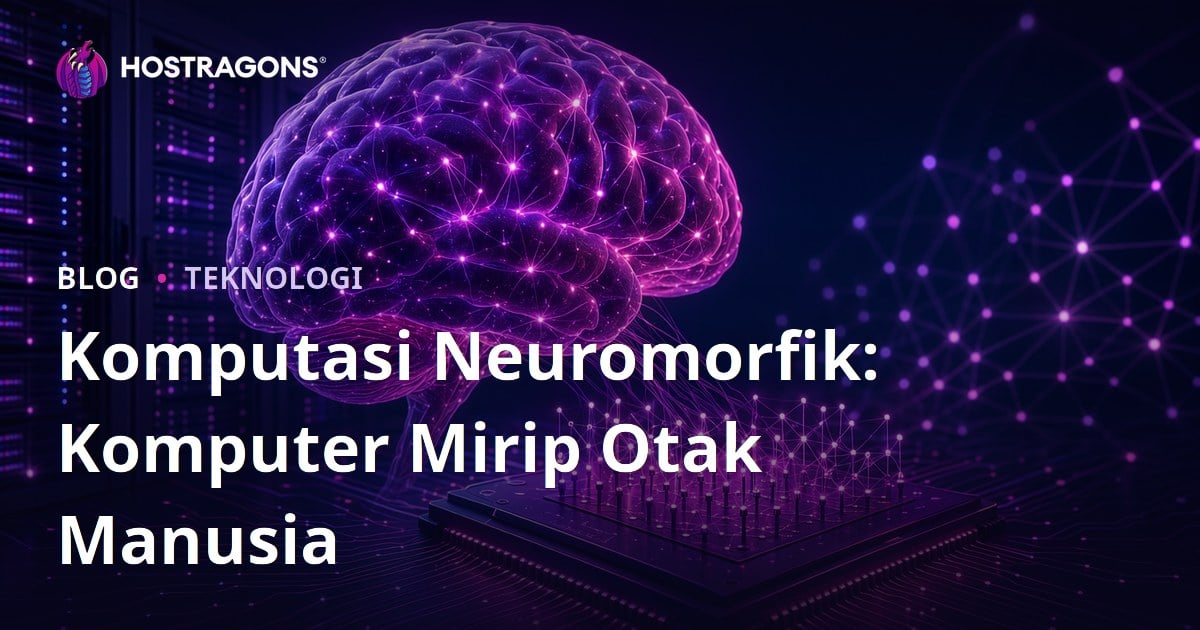 Komputasi Neuromorfik: Komputer Mirip Otak Manusia