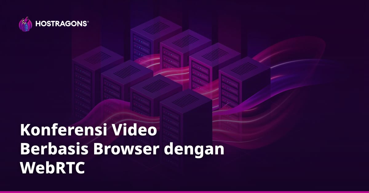 Konferensi Video Berbasis Browser dengan WebRTC