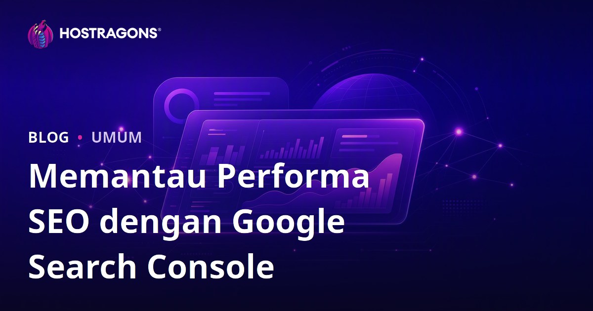 Memantau Performa SEO dengan Google Search Console