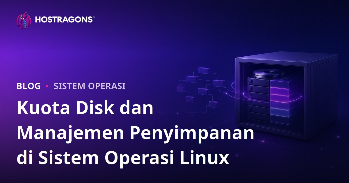 Kuota Disk dan Manajemen Penyimpanan di Sistem Operasi Linux