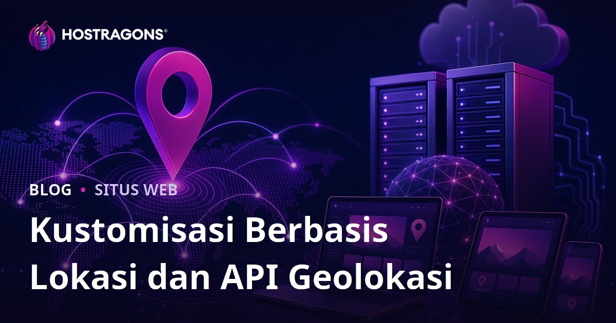 Kustomisasi Berbasis Lokasi dan API Geolokasi