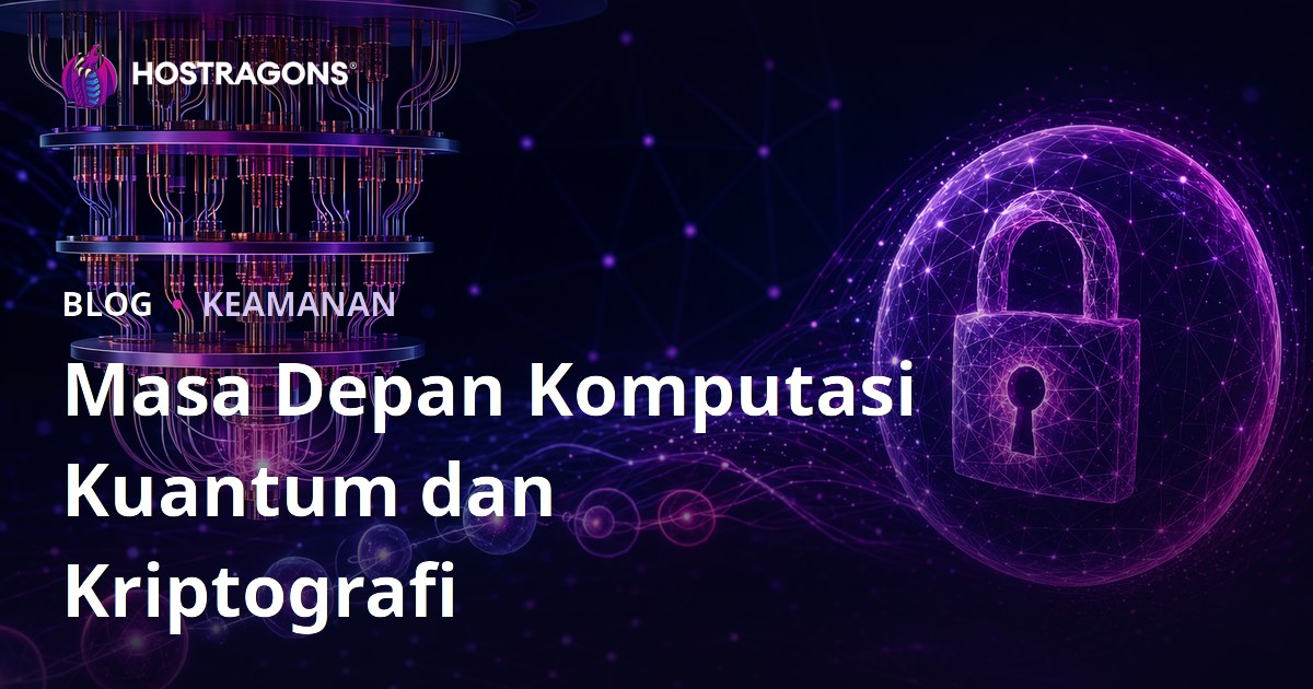 Masa Depan Komputasi Kuantum dan Kriptografi