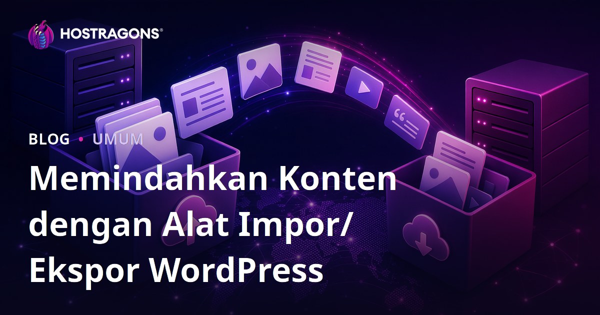 Memindahkan Konten dengan Alat Impor/Ekspor WordPress