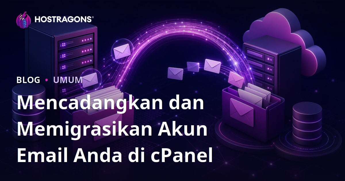 Mencadangkan dan Memigrasikan Akun Email Anda di cPanel