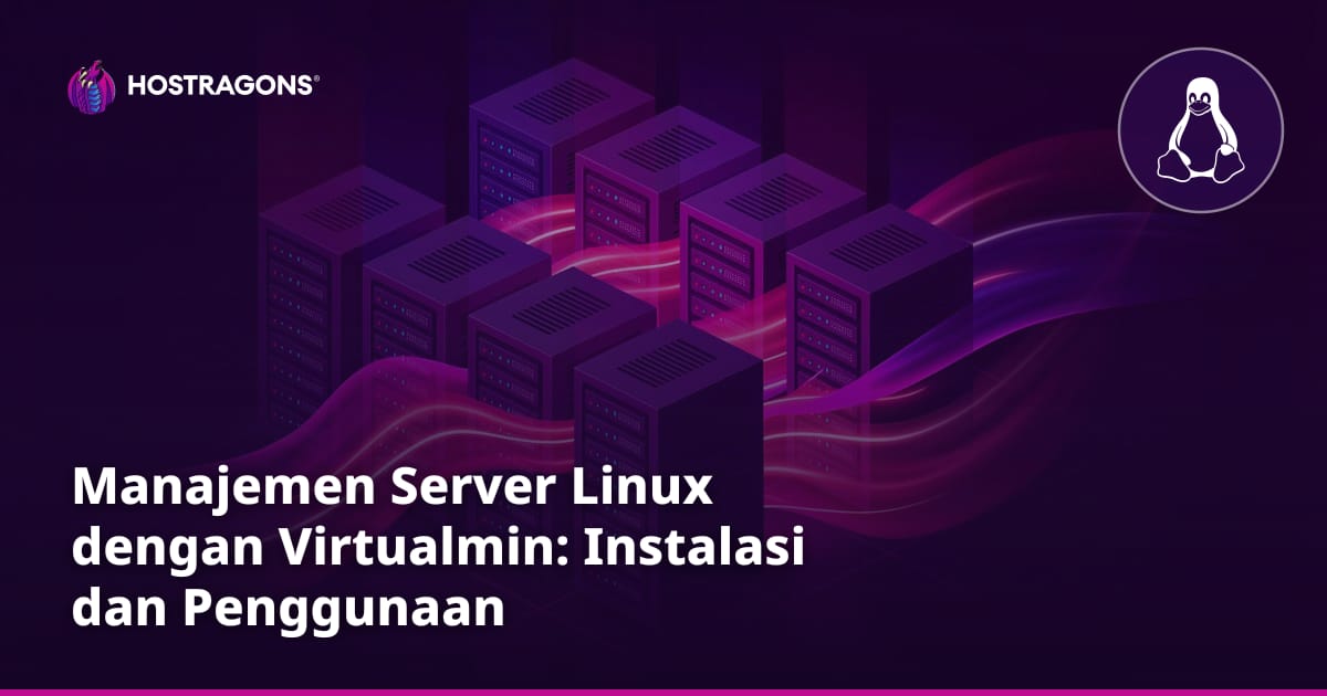 Manajemen Server Linux dengan Virtualmin: Instalasi dan Penggunaan