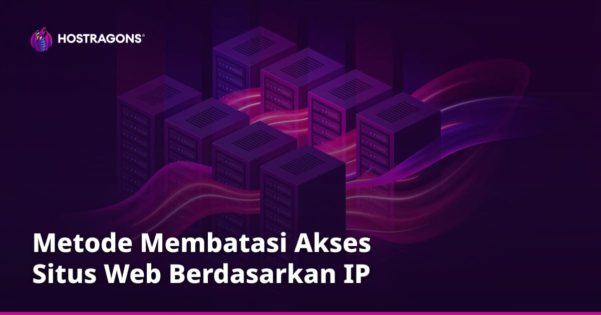 Metode Membatasi Akses Situs Web Berdasarkan IP