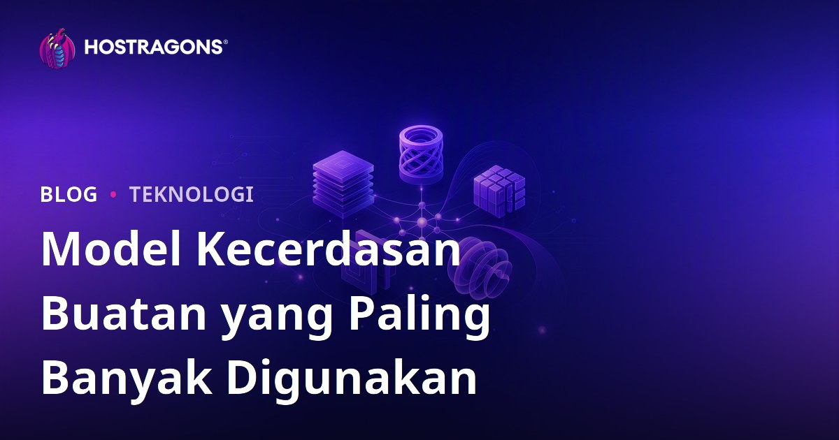 Model Kecerdasan Buatan yang Paling Banyak Digunakan