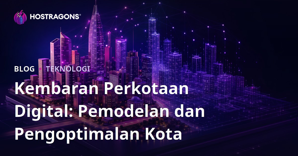 Kembaran Perkotaan Digital: Pemodelan dan Pengoptimalan Kota