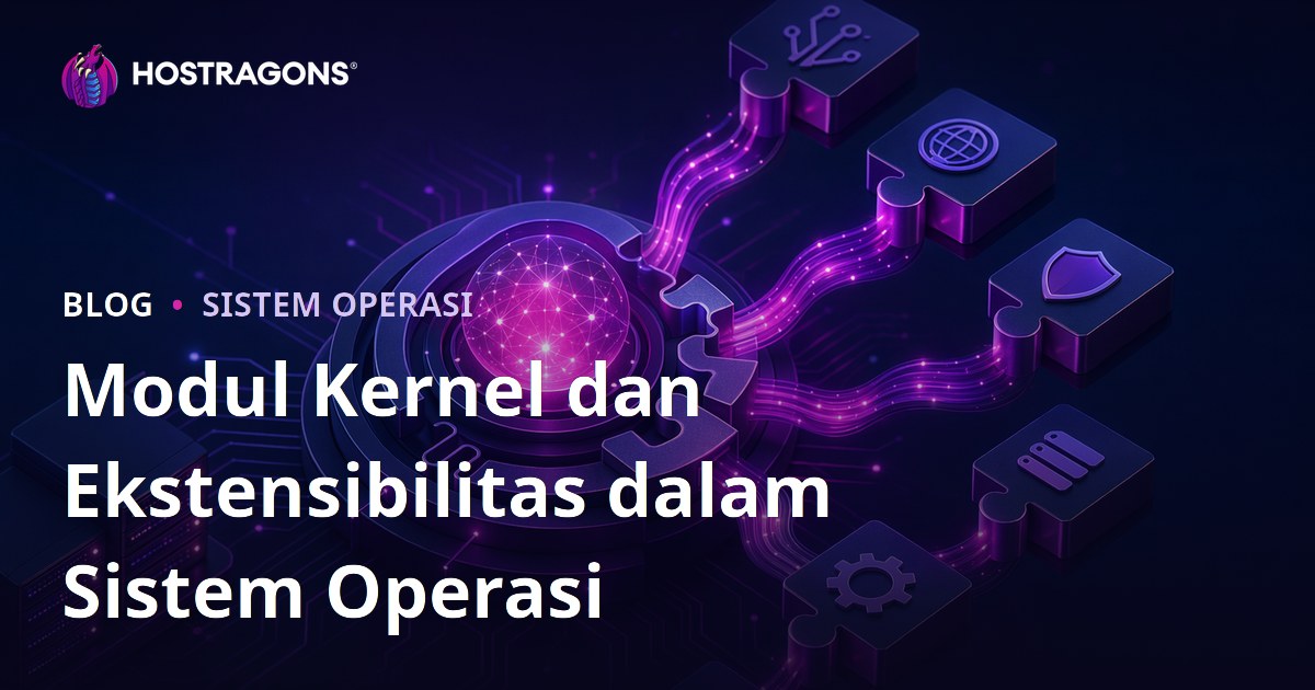 Modul Kernel dan Ekstensibilitas dalam Sistem Operasi