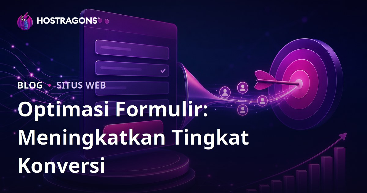 Optimasi Formulir: Meningkatkan Tingkat Konversi