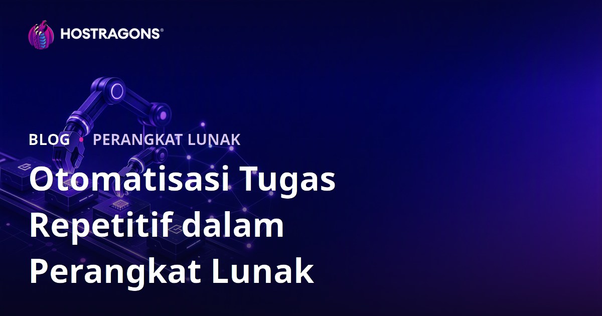 Otomatisasi Tugas Repetitif dalam Perangkat Lunak