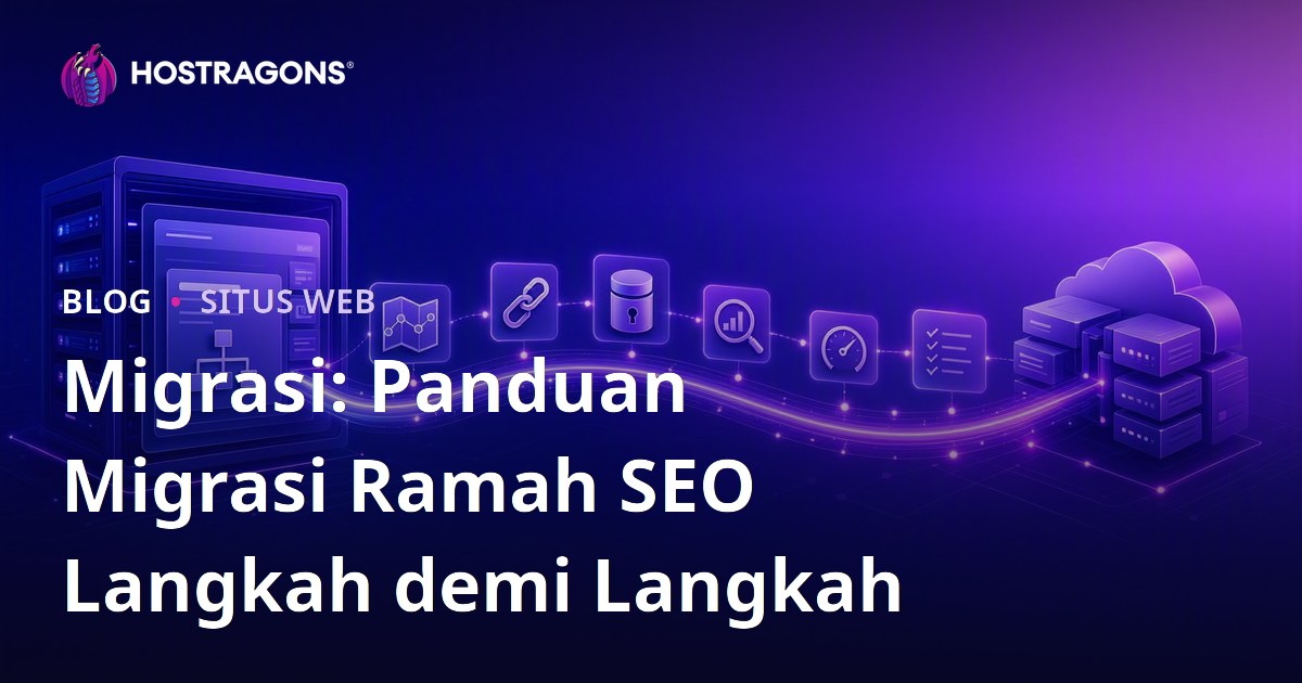 Migrasi: Panduan Migrasi Ramah SEO Langkah demi Langkah