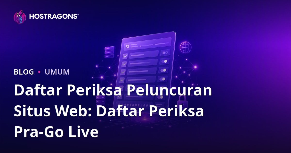 Daftar Periksa Peluncuran Situs Web: Daftar Periksa Pra-Go Live
